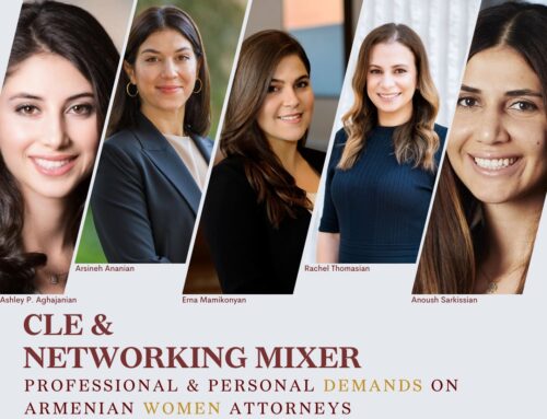 CLE & NETWORKING MIXER – Personal and Professional Demands on Armenian Women Attorneys